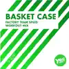 Basket Case (Factory Team Speed Workout Mix) - Single album lyrics, reviews, download