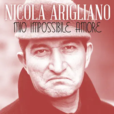 Mio impossibile amore - Single - Nicola Arigliano