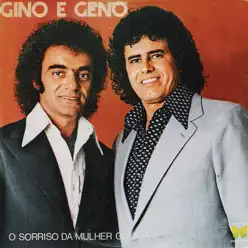 O Sorriso da Mulher Goiana - Gino e Geno