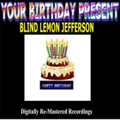 Your Birthday Present - Blind Lemon Jefferson artwork