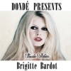Dondé Presents Brigitte Bardot Ultimate Collection
