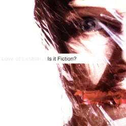 Is It Fiction? - Love Of Lesbian