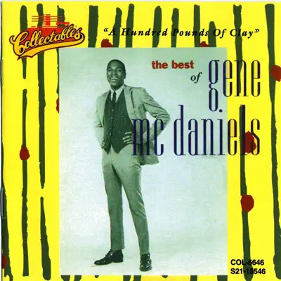 Best of Gene McDaniels - A Hundred Pounds of Clay (1995 Remaster) - Gene McDaniels Best of Gene McDaniels - A Hundred Pounds of Clay (1995 Remaster) - Gene McDaniels