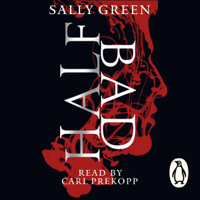 Sally Green - Half Bad (Unabridged) artwork