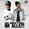 I'm Allat (feat. Rocko) - Single album lyrics, reviews, download