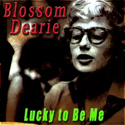 Lucky to Be Me - Blossom Dearie