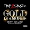 Gold Diamonds (feat. EZ-Mac) - Trip2Krazy lyrics