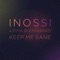 Keep Me Sane (Desusino Boys Remix) - Inossi lyrics