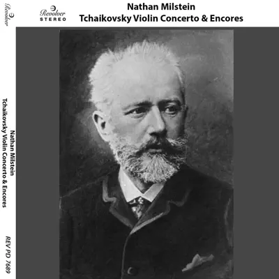 Nathan Milstein: Tchaikovsky Violin Concerto & Encores - Nathan Milstein Nathan Milstein: Tchaikovsky Violin Concerto & Encores - Nathan Milstein