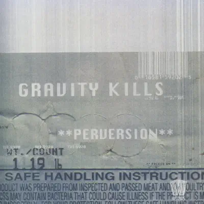 Perversion - Gravity Kills Perversion - Gravity Kills