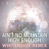 Aint No Mountain High Enough (WhiteNoize Remix) artwork