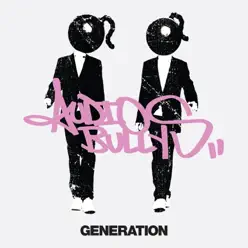 Generation - Audio Bullys Generation - Audio Bullys