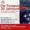 Stream & download Die Trompete des 20. Jahrhunderts