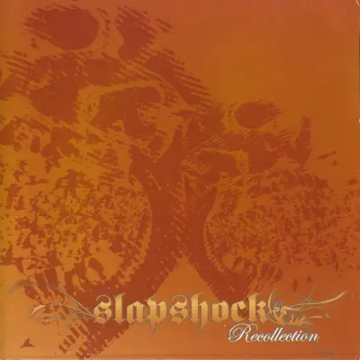 Recollection - Slapshock