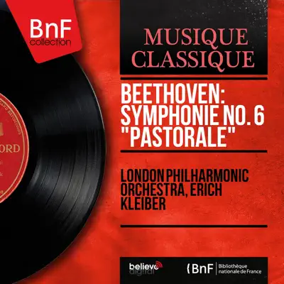 Beethoven: Symphonie No. 6 "Pastorale" (Mono Version) - London Philharmonic Orchestra