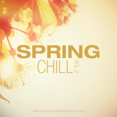 Spring Chill, Vol. 2 (A Fine Selection of Warming Chillout Music) - Verschiedene Interpreten