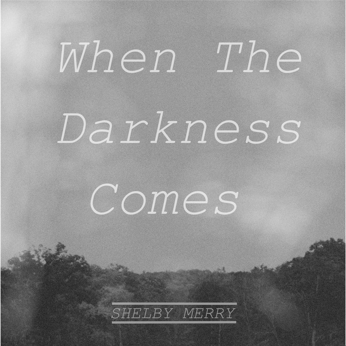 When the darkness coming. Shelby Merry when the Darkness comes. When the Darkness comes. Shelby Merry. When the Darkness comes Colbie Caillat.