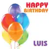Happy Birthday Luis (Single) album lyrics, reviews, download