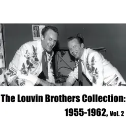 The Louvin Brothers Collection: 1955-1962, Vol. 2 - The Louvin Brothers