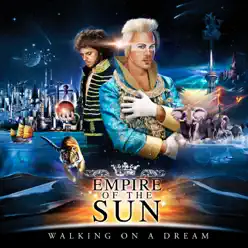 Walking On a Dream - Empire Of The Sun