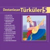 Destanlaşan Türküler, Vol. 5, 2008