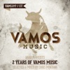 2 Years Of Vamos Music (Selected & Mixed by Chris Montana) [DJ Mix]