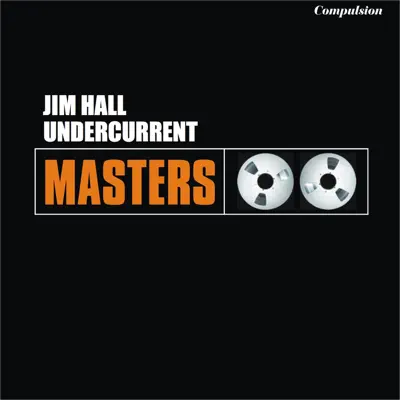 Undercurrent - Jim Hall