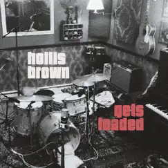 Gets Loaded by Hollis Brown album reviews, ratings, credits