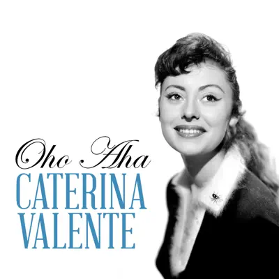 Oho Aha - Single - Caterina Valente