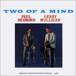 Two of a Mind (Original Album Plus Bonus Tracks 1962) - Gerry Mulligan Two of a Mind (Original Album Plus Bonus Tracks 1962) - Gerry Mulligan