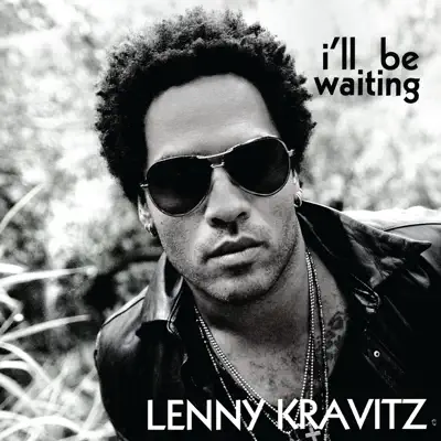 I'll Be Waiting - EP - Lenny Kravitz