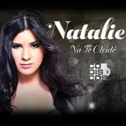 Ya Te Olvidé - Single - Natalie Ya Te Olvidé - Single - Natalie