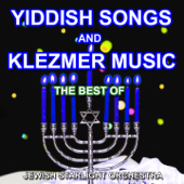 Yiddish Songs and Klezmer Music (The Best Of) - The Jewish Starlight Orchestra