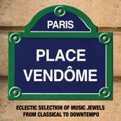 Paris Place Vendôme: Eclectic Selection of Music Jewels from Classical to Downtempo artwork