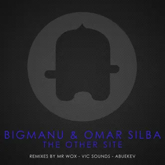 The Other Site - EP by Omar Silba & Bigmanu album reviews, ratings, credits