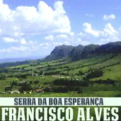 Serra da Boa Esperança - Single - Francisco Alves