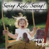 Swing Kids Swing: Sing-A-long Songs for Children