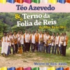 Téo Azevedo & o Terno da Folia de Reis de Alto Belo/MG