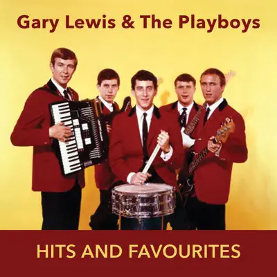Hits and Favourites - Gary Lewis & the Playboys Hits and Favourites - Gary Lewis & the Playboys