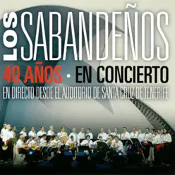 40 Años (En concierto) - Los Sabandeños