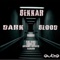 Dark Blood (Gene Karz Remix) - Bekkar lyrics