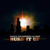 Burn It Up (Remixes) [feat. HLM]