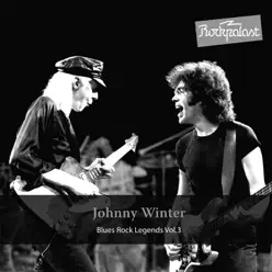 Rockpalast: Blues Rock Legends, Vol. 3 (Live at Grugahalle Essen 21./22.04.1979) - Johnny Winter