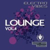 Electro Vibes Lounge Vol.4