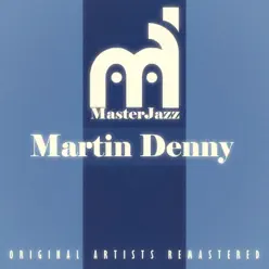 Masterjazz: Martin Denny - Martin Denny Masterjazz: Martin Denny - Martin Denny