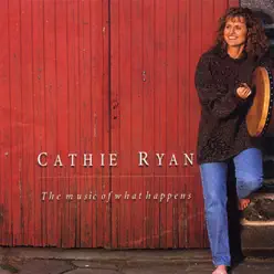 The Music of What Happens - Cathie Ryan