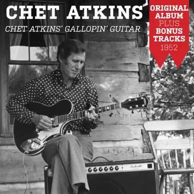 Chet Atkins' Gallopin' Guitar (Original Album Plus Bonus Tracks 1952) - Chet Atkins