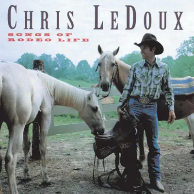 Songs of Rodeo Life - Chris LeDoux