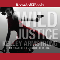Kelley Armstrong - Wild Justice (Unabridged) artwork
