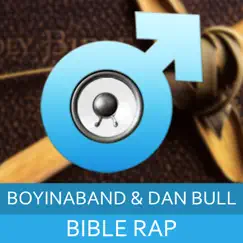 Bible Rap (Horrorcore Rap Made Entirely from Bible Lines) - Single by Boyinaband & Dan Bull album reviews, ratings, credits